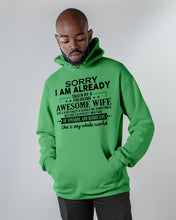 Load image into Gallery viewer, I Am Already Taken By A Freaking Awesome Wife Hoodie
