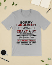 Load image into Gallery viewer, I'm Already Taken By A Freaking Crazy Guy Guys Tee
