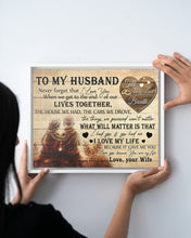Load image into Gallery viewer, The End Of Our Lives Together Gift For Husband Framed Matte Canvas
