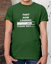 Load image into Gallery viewer, Fart Now Loading Please Wait Gift For Men Guys Tee
