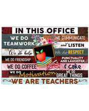 Load image into Gallery viewer, In This Offiece We Are Teachers Meaningful Gift For Teacher Horizontal Poster
