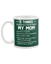 Load image into Gallery viewer, Five Things You Should Know About Mom Mug
