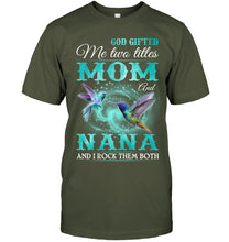 Load image into Gallery viewer, God Gifted Me Two Tittles Mom And Grandma Guys Tee

