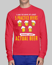 Load image into Gallery viewer, I Like To Have At Least Practice Beer Meaningful Gift Unisex Long Sleeve
