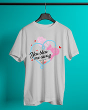 Load image into Gallery viewer, You Blow Me Away Sepcial Gift For Men Guys Tee
