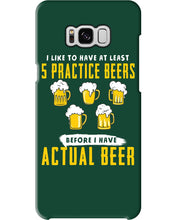 Load image into Gallery viewer, I Like To Have At Least Practice Beer Meaningful Gift Phone case
