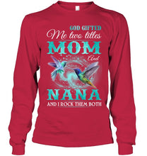 Load image into Gallery viewer, God Gifted Me Two Tittles Mom And Grandma Unisex Long Sleeve
