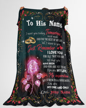Load image into Gallery viewer, I Want You Today Tomorrow Custom Name Gift For Husband Fleece Blanket
