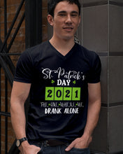 Load image into Gallery viewer, The One Where We Drank Alone St Patrick's Day Gift Guys V-Neck
