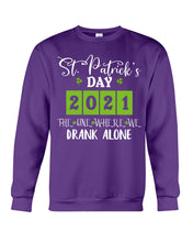 Load image into Gallery viewer, The One Where We Drank Alone St Patrick's Day Gift Sweatshirt
