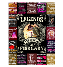 Load image into Gallery viewer, Legends Are Born In February Birthday Gift For Women Fleece Blanket
