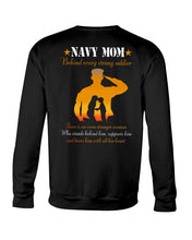 Load image into Gallery viewer, Son Gift For Navy Mom Behind Every Strong Soldier Sweatshirt
