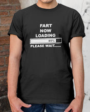 Load image into Gallery viewer, Fart Now Loading Please Wait Gift For Men Guys Tee
