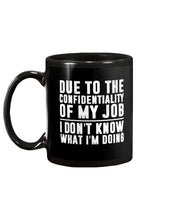Load image into Gallery viewer, I Don't Know What I'm Doing Black And White Printed Mug Mug
