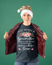 Load image into Gallery viewer, Just When A Grandmother Thinks Her Work Is Finished Ladies Tee
