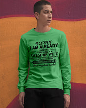 Load image into Gallery viewer, I Am Already Taken By A Freaking Awesome Wife Unisex Long Sleeve
