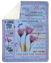 Load image into Gallery viewer, Purple Flower You Ar The World Daughter Gift For Mom Sherpa Blanket
