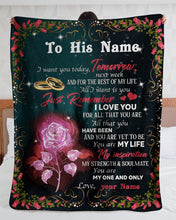 Load image into Gallery viewer, I Want You Today Tomorrow Custom Name Gift For Husband Sherpa Blanket
