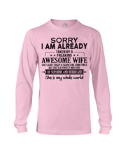Load image into Gallery viewer, I Am Already Taken By A Freaking Awesome Wife Unisex Long Sleeve
