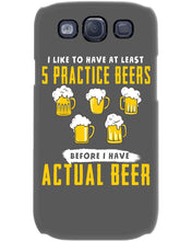 Load image into Gallery viewer, I Like To Have At Least Practice Beer Meaningful Gift Phone case
