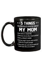 Load image into Gallery viewer, Five Things You Should Know About Mom Mug
