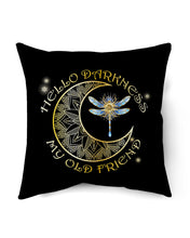 Load image into Gallery viewer, Dragonfly Hello Darkness My Old Friend Gift For Friend Pillow Cover
