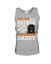 Load image into Gallery viewer, Someone Special To Be A Newfoundland Daddy Gift For Dog Lovers Unisex Tank Top
