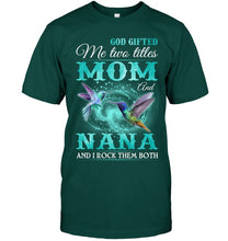 Load image into Gallery viewer, God Gifted Me Two Tittles Mom And Grandma Guys Tee
